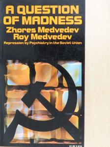 Roy A. Medvedev - A Question of Madness [antikvár]