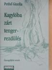 Pethő Gizella - Kagylóba zárt tengerrezdülés [antikvár]