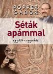 Popper Gábor - SÉTÁK APÁMMAL EGYÜTT-EGYEDÜL