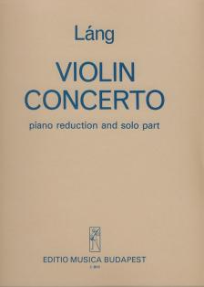 LÁNG, ISTVÁN - VIOLIN CONCERTO PIANO REDUCTION AND SOLO PART