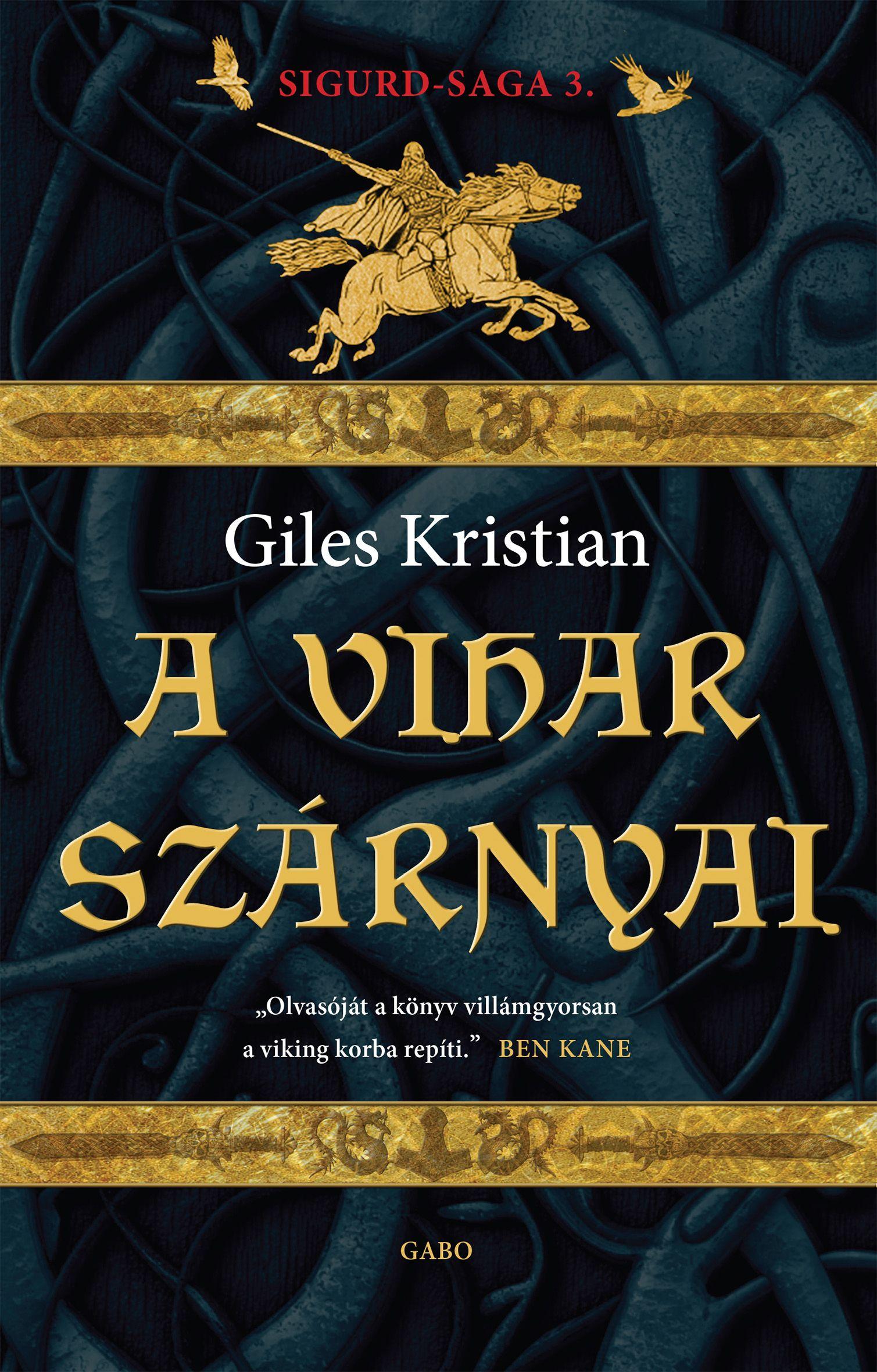Giles Kristian - A vihar szárnyai. Sigurd-saga 3.