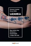 ORAVECZ LIZANKA ,  OROSZ ILDIKÓ - Lizanka - Egy autista lány története a bezártságtól a teljes élet felé [eKönyv: epub, mobi]