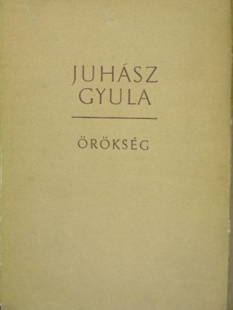Juhász Gyula - Örökség II. (töredék) [antikvár]