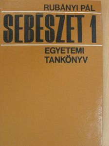 Rubányi Pál - Sebészet 1. [antikvár]