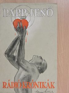 Papp Jenő - Rádiókrónikák [antikvár]