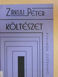 Zirkuli Péter - Költészet [antikvár]