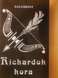 Zas Lóránt - Richardok kora [antikvár]