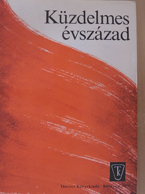 Aradi Nóra - Küzdelmes évszázad [antikvár]