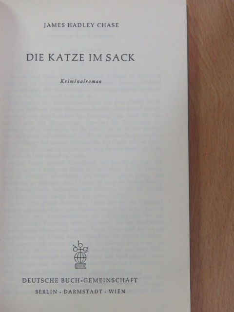 James Hadley Chase - Die Katze im Sack [antikvár]