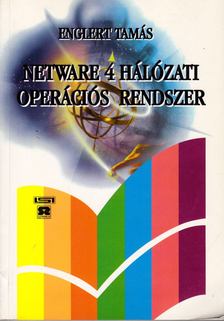 Englert Tamás - Netware 4 hálózati operációs rendszer a 4.11 verzióig [antikvár]