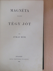 Jókai Mór - Magnéta/Tégy jót [antikvár]
