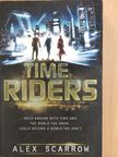 Alex Scarrow - Time Riders [antikvár]