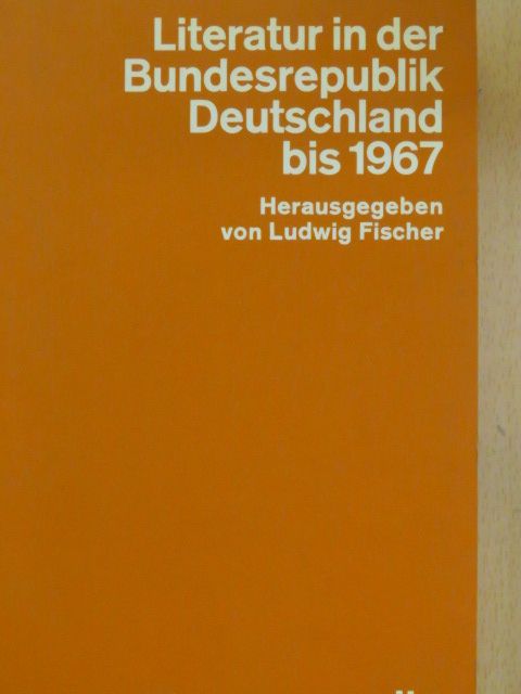 Friedhelm Kröll - Literatur in der Bundesrepublik Deutschland bis 1967 [antikvár]