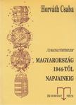 Horváth Csaba - Magyarország 1944-től napjainkig [antikvár]