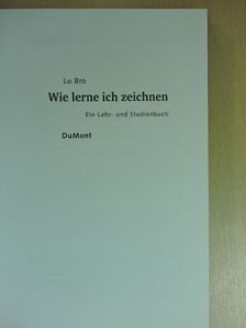 Lu Bro - Wie lerne ich zeichnen [antikvár]