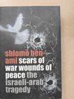 Shlomo Ben-Ami - Scars of War, Wounds of Peace [antikvár]
