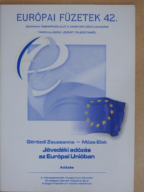 Görözdi Zsuzsanna - Jövedéki adózás az Európai Unióban [antikvár]