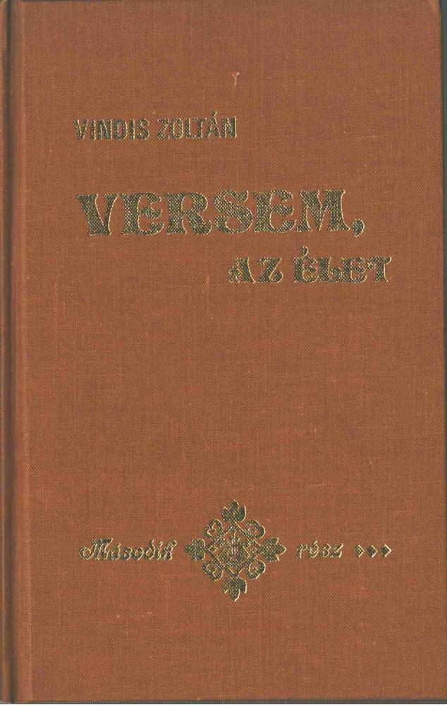 Vindis Zoltán - Versem, az élet II. [antikvár]