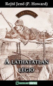 Rejtő Jenő - A láthatatlan légió [eKönyv: epub, mobi]