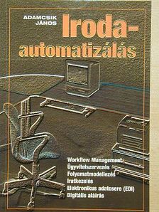 Adamcsik János - Irodaautomatizálás [antikvár]