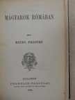 Riedl Frigyes - Magyarok Rómában/Péterfy Jenő/Gyulai Pál/Három jellemzés/A magyar irodalom főirányai/Shakespeare és a magyar irodalom/Arany lelki élete [antikvár]