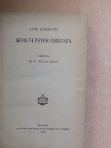 Aage Madelung - Mensch Péter cirkusza [antikvár]
