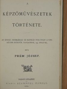 Prém József - A képzőművészetek története [antikvár]