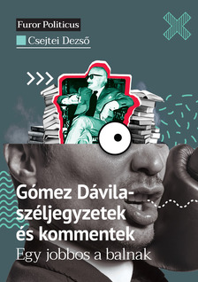 Csejtei Dezső - Gómez Dávila-széljegyzetek és kommentek - Egy jobbos a balnak [eKönyv: epub, mobi]