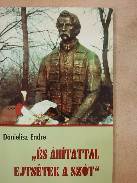 Dánielisz Endre - "És áhítattal ejtsétek a szót" [antikvár]
