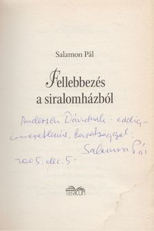 SALAMON PÁL - Fellebbezés ​a siralomházból (dedikált) [antikvár]