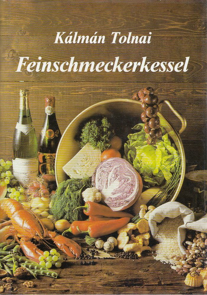 Tolnai Kálmán - Feinschmeckerkessel [antikvár]