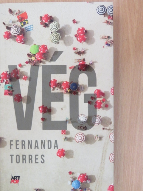 Fernanda Torres - Vég [antikvár]