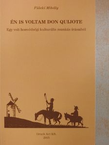 Füleki Mihály - Én is voltam Don Quijote [antikvár]