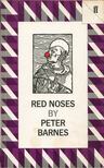 Peter Barnes - Red Noses [antikvár]