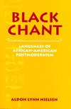 NIELSEN, ALDON LYNN - Black Chant – Languages of African-American Postmodernism [antikvár]