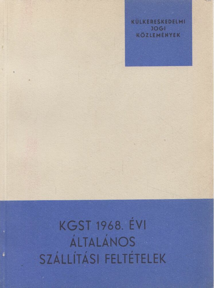 Dr. Szász Iván - KGST 1968. évi általános szállítási feltételek [antikvár]