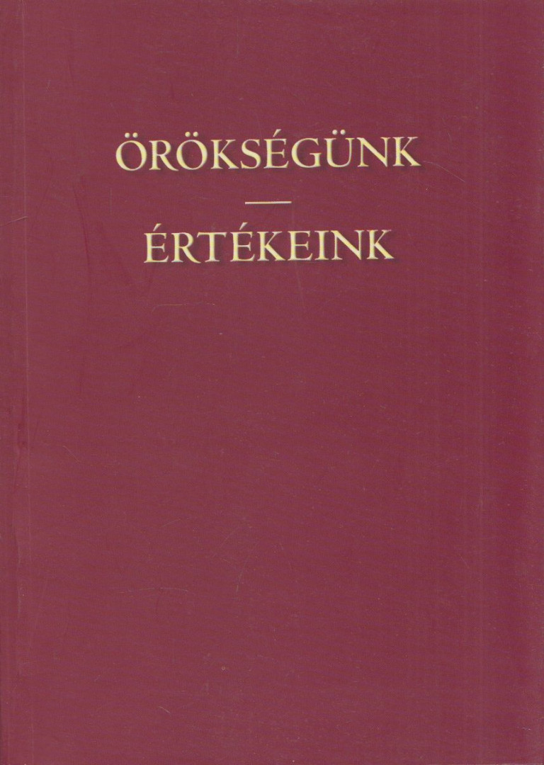 Czaga Viktória - Örökségünk - Értékeink [antikvár]