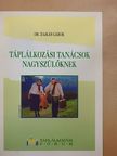 Dr. Zajkás Gábor - Táplálkozási tanácsok nagyszülőknek [antikvár]