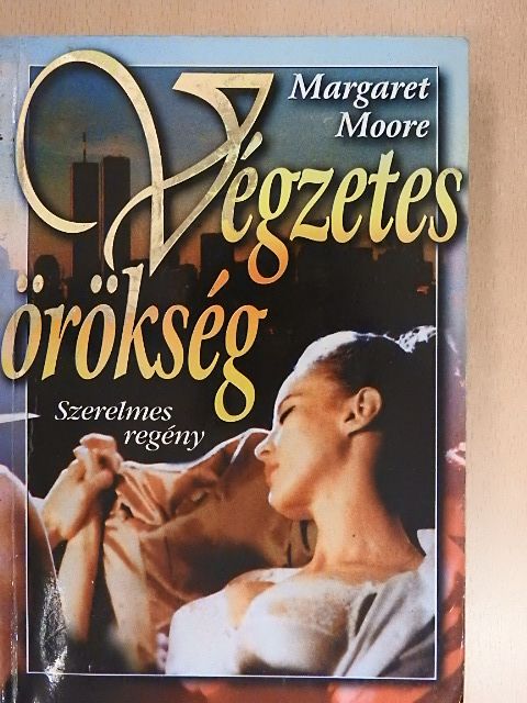 Margaret Moore - Végzetes örökség [antikvár]