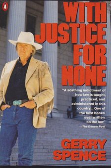 Gerry Spence - With Justice for None [antikvár]