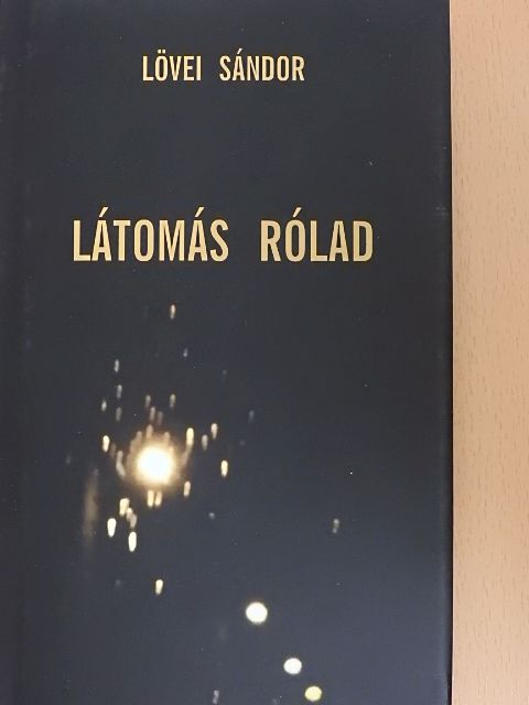 Lövei Sándor - Látomás rólad [antikvár]
