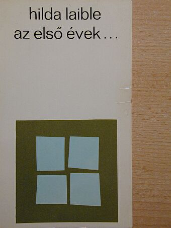 Hilda Laible - Az első évek... [antikvár]