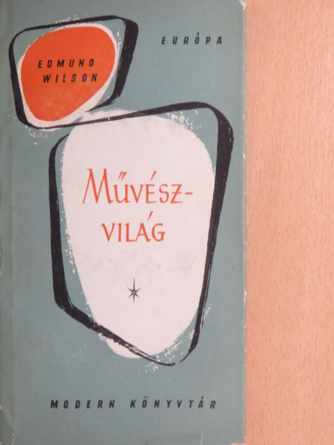 Edmund Wilson - Művészvilág [antikvár]