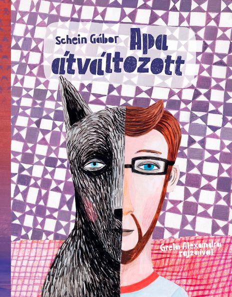 Schein Gábor - Apa átváltozott