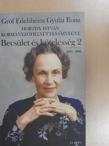 Gróf Edelsheim Gyulai Ilona - Becsület és kötelesség 2. [antikvár]