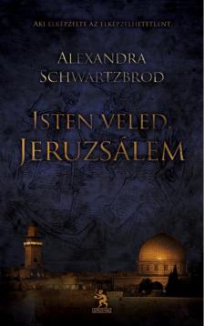Alexandra Schwartzbrod - Isten veled, Jeruzsálem! [antikvár]