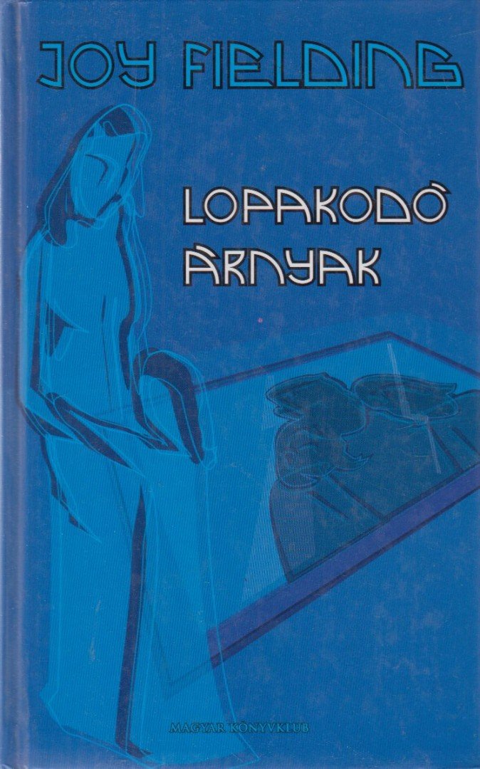 Fielding, Joy - Lopakodó árnyak [antikvár]