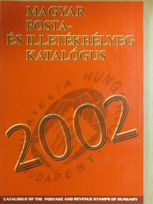 Bölcskei Imréné - Magyar posta- és illetékbélyeg katalógus 2002. [antikvár]