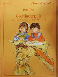Pető Éva - Csutkanépek [antikvár]