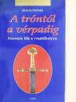 Helga Thoma - A tróntól a vérpadig [antikvár]
